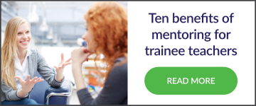 Ten benefits of mentoring for trainee teachers Ten benefits of mentoring for trainee teachers